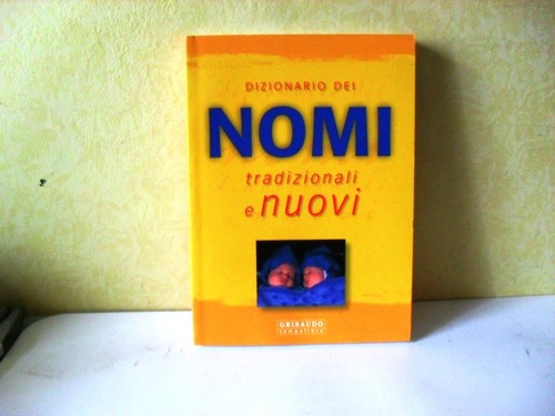 Dizionario dei nomi - nomi, nuovi